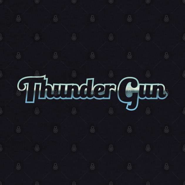 Thunder Gun - Always Sunny by Gimmickbydesign